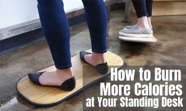 How to Burn More Calories at Your Standing Desk with a FluidStance Rocker Board