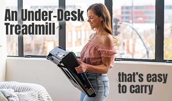Compact Under-Desk Treadmill that's Lightweight, Portable and Easy to Carry
